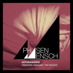 Heteronomie [Optimierte Gegenwart: The Remixes]