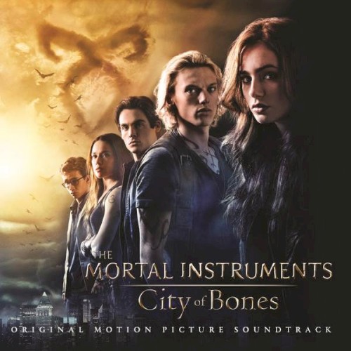The Mortal Instruments: City of Bones: Original Motion Picture Soundtrack