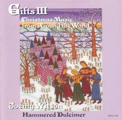 Gifts III: Christmas Music From Around the World