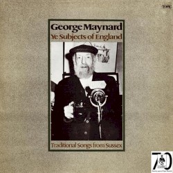 Ye Subjects of England: Traditional Songs From Sussex