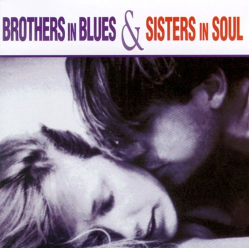 Brothers in Blues & Sisters in Soul