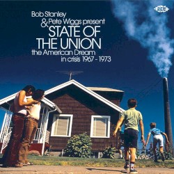 State of the Union: The American Dream in Crisis 1967 - 1973