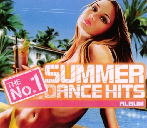 The No.1 Summer Dance Hits Album