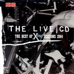 The Live | CD: The Best of XFM Sessions 2004