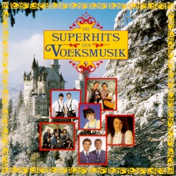 Die Superhits der Volksmusik