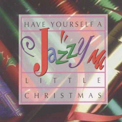 Have Yourself A Jazzy Little Christmas