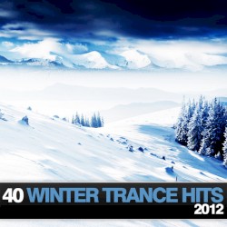 40 Winter Trance Hits 2012
