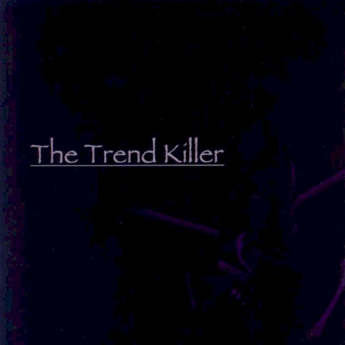 The Trend Killer