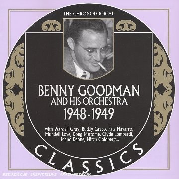 The Chronological Classics: Benny Goodman and His Orchestra 1948-1949