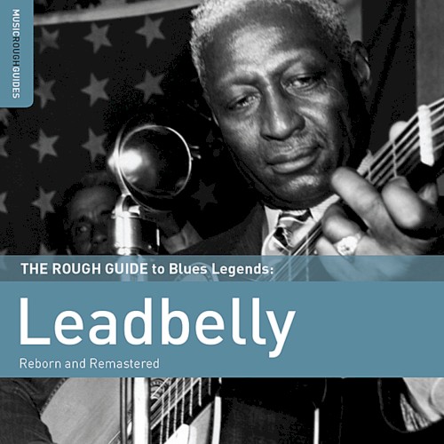 The Rough Guide to Blues Legends: Leadbelly