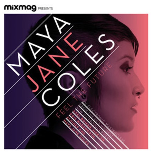 Mixmag Presents: Feel the Future