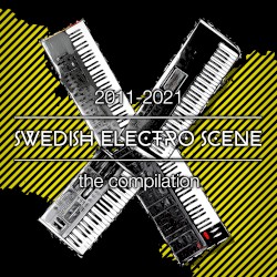2011-2021, Swedish Electro Scene : The Compilation