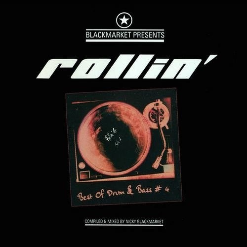Blackmarket Presents Rollin' - Best of Drum & Bass # 4