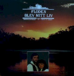 Floden blev mitt liv (All the Rivers Run) (original Soundtrack From the TV-Series)