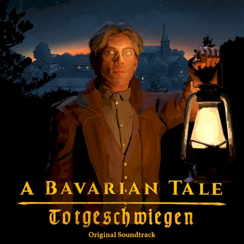 A Bavarian Tale: Totgeschwiegen Soundtrack