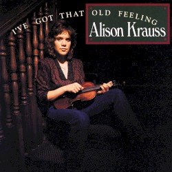 I’ve Got That Old Feeling