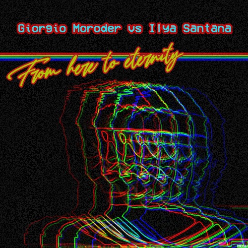 From Here To Eternity (Ilya Santana Re-Work Radio Mix)