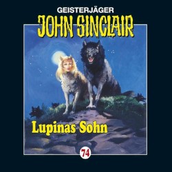 Geisterjäger John Sinclair Folge 074: Lupinas Sohn (2/2)