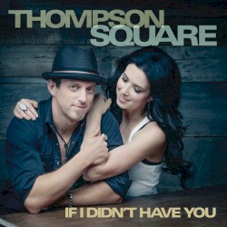 If I Didn't Have You