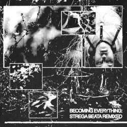 Becoming Everything: STREGA BEATA Remixed