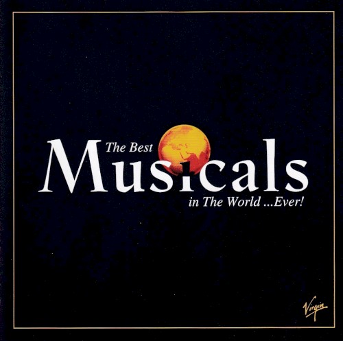 The Best Musicals in the World …Ever!