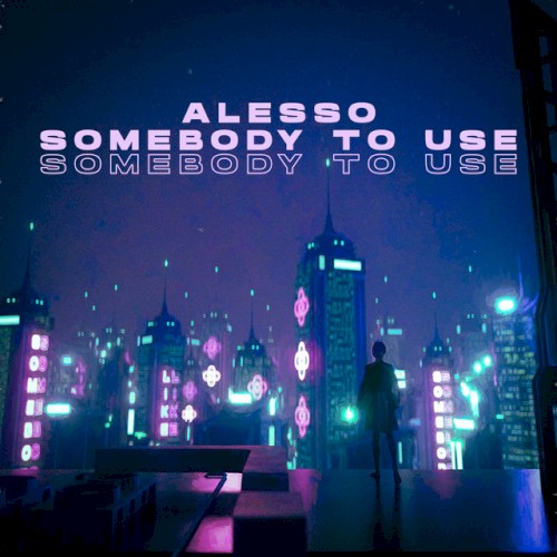Somebody to Use