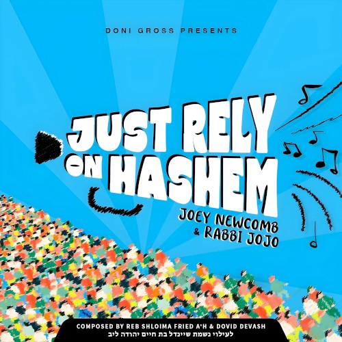 Just Rely on Hashem