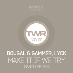 Make It If We Try (Hardcore mix)