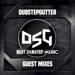 DubstepGutter Guest Mixes