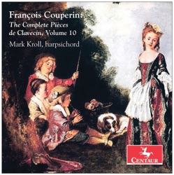 The Complete Pièces de clavecin, Vol. 10