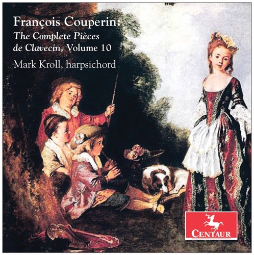 The Complete Pièces de clavecin, Vol. 10