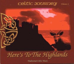 Here's to the Highlands: Music for the Highland Bagpipe