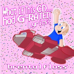What If This CD… Had G-RATED Lyrics?