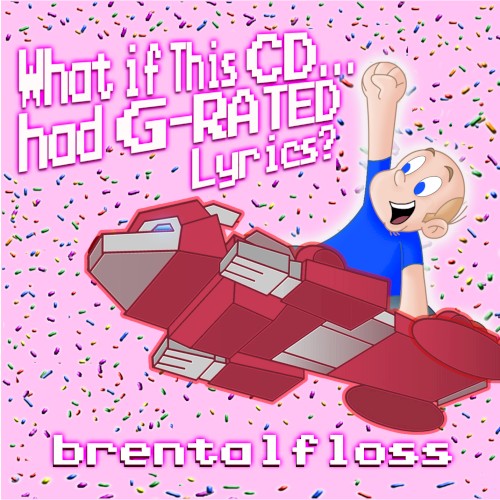 What If This CD… Had G-RATED Lyrics?