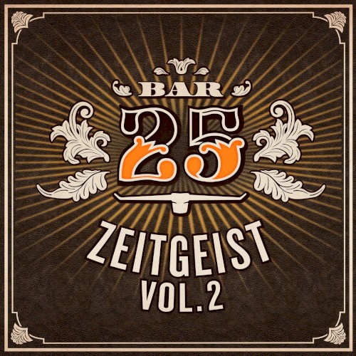 Bar25 presents Zeitgeist Vol. 2