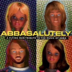 ABBAsalutely: A Flying Nun Tribute to the Music of ABBA