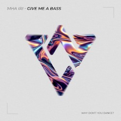 Give Me A Bass