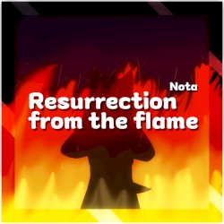 Resurrection From the Flame