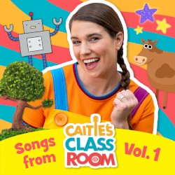 Songs From Caitie’s Classroom Vol. 1