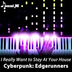 I Really Want to Stay At Your House (From "Cyberpunk: Edgerunners")