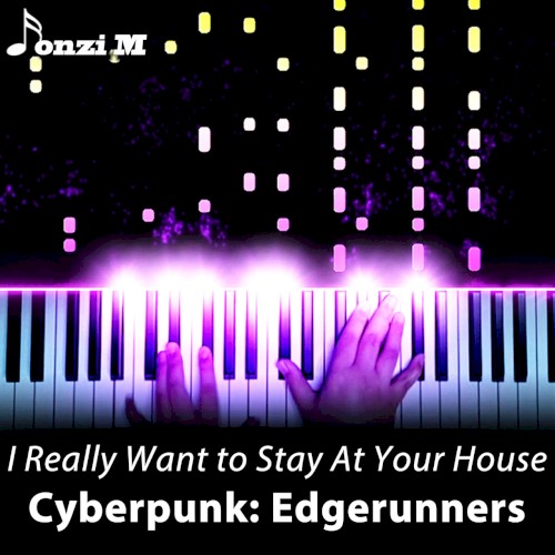 I Really Want to Stay At Your House (From "Cyberpunk: Edgerunners")