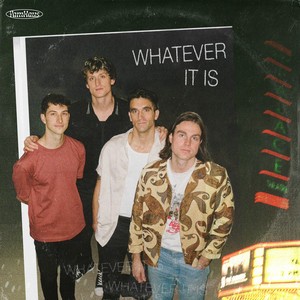 WHATEVER IT IS