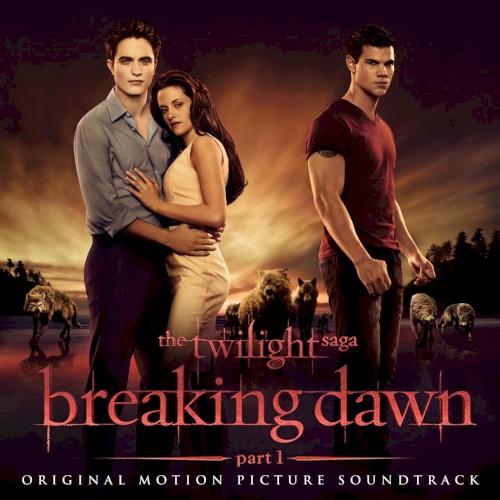 The Twilight Saga: Breaking Dawn, Part 1: Original Motion Picture Soundtrack