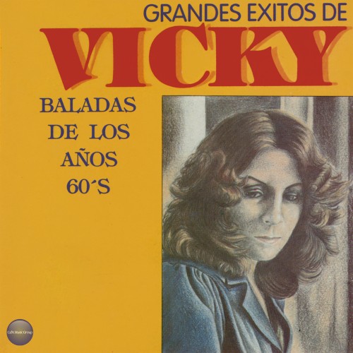 Grandes éxitos de Vicky: Baladas de los años 60’s