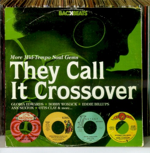 They Call It Crossover (More Mid-Tempo Soul Gems)