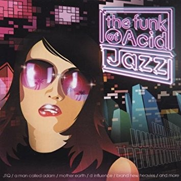 The Funk of Acid Jazz