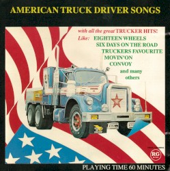 On the Road Again: American Truck Driver Songs