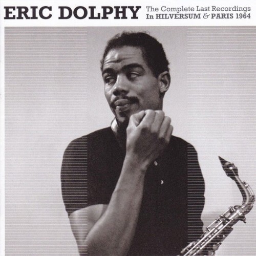 The Complete Last Recordings · In Hilversum & Paris 1964