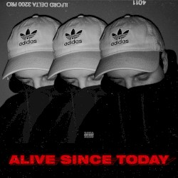 Alive Since Today