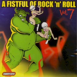 A Fistful of Rock N' Roll, Volume 7